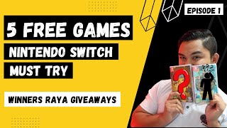 5 FREE GAMES NINTENDO SWITCH ON ESHOP EPISODE 1, WINNERS RAYA CONTEST GIVEAWAYS