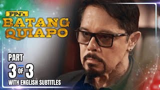 FPJ's Batang Quiapo | Episode 520 (3/3) | February 12, 2025 (w/ English Subtitles)