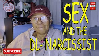 SEX AND THE DOWN LOW NARCISSIST