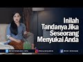 Tandanya Jika Seseorang Menyukai Kita