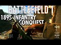 1895 Infantry Gameplay - Battlefield 1 Conquest No Commentary