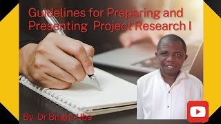 Guidelines for Preparing and Presenting Project Research I