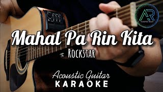 Mahal Pa Rin Kita by Rockstar (Lyrics) | Acoustic Guitar Karaoke | TZ Audio Stellar X3