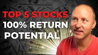 Top 5 Stocks To Buy Now for 100% Return Potential