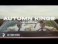 Autumn Kings - HELLBOUND (Official Music Video)