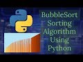 Python BubbleSort Sorting Algorithm | Python Data Structures and Algorithms