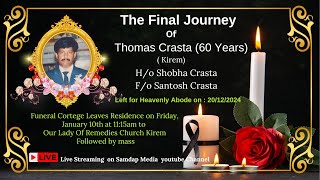 Final journey of Thomas Crasta (60 Years) |Our Lady Of Remedies Church Kirem