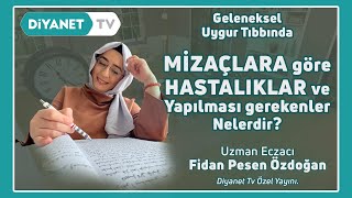 Mizaçlara Göre Hastalıklar ve Yapılması Gerekenler - Fidan Pesen