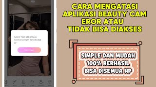 cara mengatasi beauty cam eror - aplikasi beautycam viral di tiktok