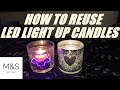 HOW TO REUSE MARKS AND SPENCER LED LIGHT UP CANDLES/M & S