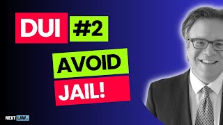 Avoid Jail: "2nd Offence DUI" Strategies