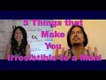 5 Things that Make You Irresistible to a Man! - Dating Advice