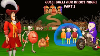 Gulli Bulli Aur Bhoot Nagri Part 2 | Horror Story | Gulli Bulli Cartoon | Bhoot Cartoon