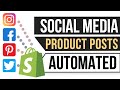 Automatically Post New Shopify Products on Social Media! (Step-By-Step Tutorial)