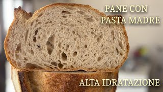 PANE CON PASTA MADRE SOLIDA - alta idratazione ma impasto gestibilissimo!!!