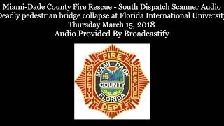 Miami-Dade County Fire Rescue Dispatch Scanner Audio Deadly pedestrian bridge collapse