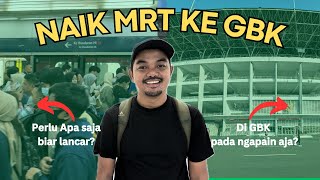 Cara ke GBK dengan MRT