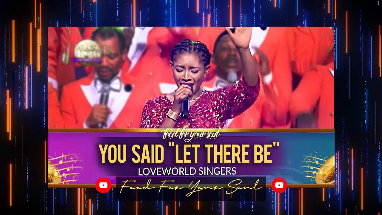 Praise Night 18 You Said Let There Be Maya Loveworld Singers Live