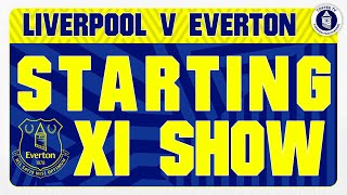 Liverpool V Everton | Merseyside Derby | Starting XI Show