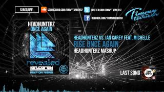 Headhunterz vs. Ian Carey feat. Michelle Shellers - Rise Once Again (Headhunterz Mashup)