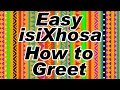 Easy isiXhosa - Learn How to Greet (Xhosa for Beginners)