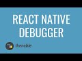 Debugging in React Native