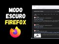 COMO ATIVAR MODO ESCURO NO MOZILLA FIREFOX | ATUALIZADO!