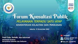 Forum Konsultasi Publik pelayanan terpadu satu atap kementerian kelautan dan perikanan