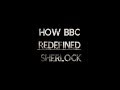 How BBC Redefined Sherlock