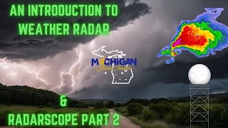 An Introduction To Weather Radar & RadarScope - Part 2