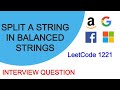 Split a String in Balanced Strings | Easiest Solution | LeetCode 1221 | Interview Question