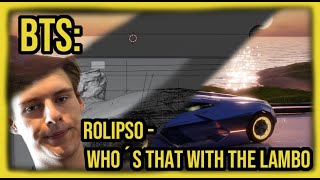 How I made the music video for Rolipso- Who´s That With The Lambo