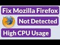 How to Fix Mozilla Firefox High CPU Usage on Windows 10/8/7 [Easy Solutions]