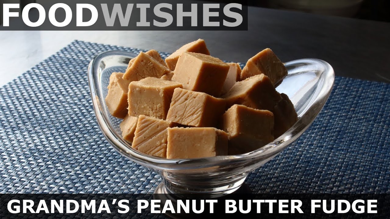 Grandma’s Peanut Butter Fudge – Food Wishes Ctm Magazine – CTM MAGAZINE