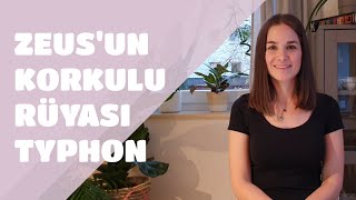 Aslı Eren | Zeus'un Korkulu Rüyası Typhon