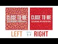 Ellie Goulding x Diplo feat. Swae Lee - Close To Me (Red Velvet Remix) (Left–Right Audio)