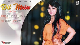 Dil Mein Ho Tum & Chirodini Tumi Je Amar | Cover by Bijaya | Latest Song 2020 | Bijaya Official