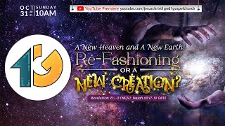 Refashioning or A New Creation? (October 31, 2021)