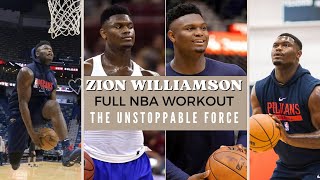 Zion Williamson FULL NBA WORKOUT/TRAINING - The Most Unstoppable Force In The #NBA