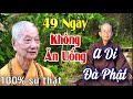 Có thật 100% - HT.TRÍ QUẢNG Tận mắt chứng kiến THẦY THÔNG LẠC suốt 49 ngày không ăn uống quá kì diệu