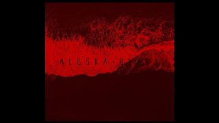 ALESKA - I Would Have Done Anything For You