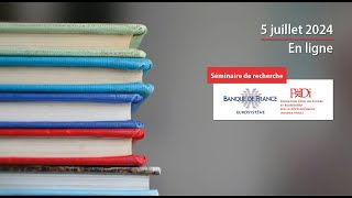 Séminaire de recherche Banque de France - Ferdi, 5 juillet 2024