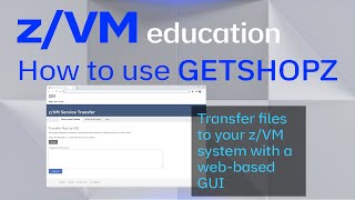 z/VM Education: How to Use GetShopz