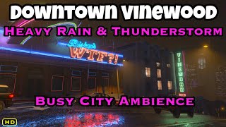 GTA V - Downtown Vinewood - Walking In Heavy Rain \u0026 Thunderstorm - Busy City Ambience At Night.