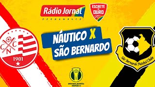 NÁUTICO X SÃO BERNARDO pelo CAMPEONATO BRASILEIRO da SÉRIE C com a RÁDIO JORNAL