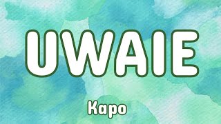 Kapo - UWAIE (Letra/Lyrics)