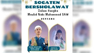 SOGATEN BERSHOLAWAT BERSAMA HABIB NIZAR BIN ABDUL QADIR BASYAIBAN & BP K.H. UMAR SYAHID