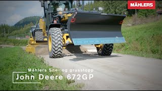 John Deere 672GP med Mählers snø- og grusstopp