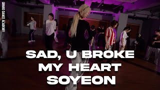 SOYEON ChoreographyㅣAmaarae - SAD, U BROKE MY HEARTㅣMID DANCE STUDIO