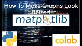 How To Make Matplotlib Graphs Look Good!